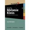 Who the Hell is Melanie Klein?: And what are her theories on psychology all about? - Paperback