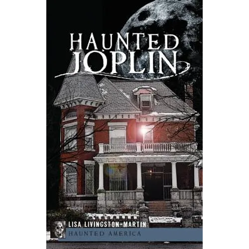 Haunted Joplin - Hardcover