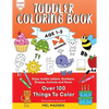 Toddler Coloring Book Age 1-3: Enjoy Jumbo Letters, Numbers, Shapes, Animals and More! - Paperback