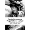 Family Emergency Preparedness Manual - Paperback