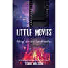 Little Movies: tales of love and transformation - Paperback