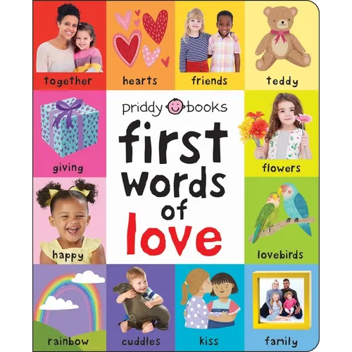 First 100 Words of Love: A Padded Book--Perfect for Little Hands to Hold - Board Book