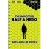 The Impostor: Half a Hero - Paperback