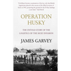 Operation Husky: The Untold Story of the Logistics of the Sicily Invasion - Paperback