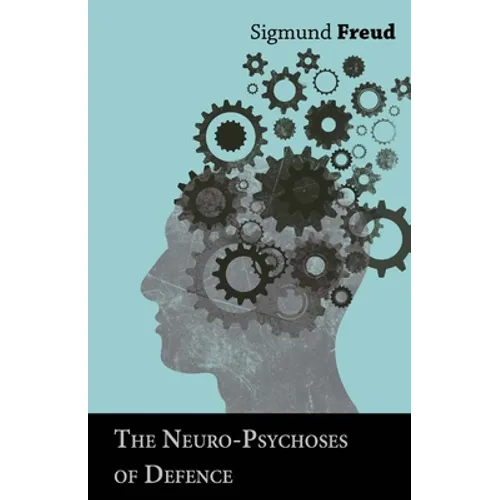 The Neuro-Psychoses of Defence - Paperback