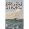 Perilous Shore: The Sixth Carlisle & Holbrooke Naval Adventure - Paperback