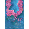 Embracing the Art of Love: Healing Your Past, Regaining Your Power, Following Your Soul - Hardcover