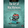 The Art of Mac Malware, Volume 1: The Guide to Analyzing Malicious Software - Paperback
