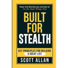 Built For Stealth: Key Principles for Building a Great Life - Paperback
