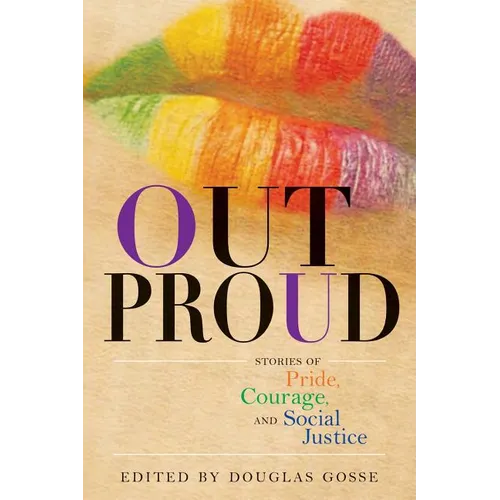 Out Proud: Stories of Pride, Courage, and Social Justice - Paperback