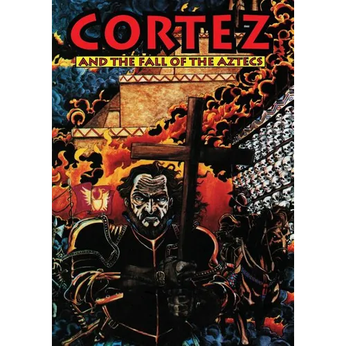 Cortez: And the Fall of the Aztecs - Paperback