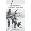 Mudlarking: A Historical Sourcebook - Paperback