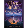 The Crack at the Heart of Everything - Hardcover