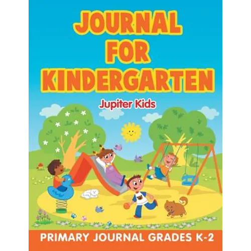 Journal for Kindergarten: Primary Journal Grades K-2 - Paperback