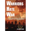 Warriors Hate War: Strategy, politicization, successes, and failures of the US Military - Paperback