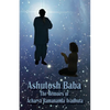 Ashutosh Baba: The Memoirs of Acharya Ramananda Avadhuta - Paperback