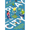 Play and the City: How to Create Places and Spaces to Help Us Thrive - Paperback