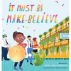 It Must Be Make-Believe - Hardcover