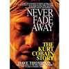 Never Fade Away: The Kurt Cobain Story - Paperback