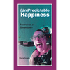 (Un)Predictable Happiness: Memoir of a Breakdown - Hardcover
