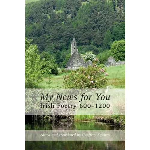 My News for You: Irish Poetry 600-1200 - Paperback