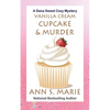 Vanilla Cream Cupcake & Murder (Dana Sweet Cozy Mystery #4) - Paperback