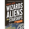 Wizards, Aliens, and Starships: Physics and Math in Fantasy and Science Fiction - Paperback