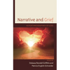 Narrative and Grief: Autoethnographies of Loss - Hardcover