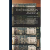 The Holmans in America: Concerning the Descendants of Solaman Holman, Who Settled in West Newbury, Massachusetts in 1692-3, One of Who is Will - Hardcover