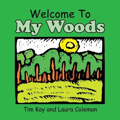Welcome to My Woods - Paperback
