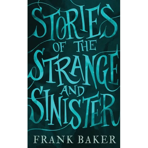 Stories of the Strange and Sinister (Valancourt 20th Century Classics) - Paperback