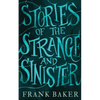 Stories of the Strange and Sinister (Valancourt 20th Century Classics) - Paperback