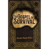 The Gospel of Survival: Revealing the good news of Biblical Preparedness - Paperback