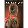 Speed Learning for Anatomy: Systems and Functions of the Human Body Quick and Easy - Paperback