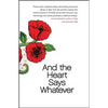 And the Heart Says Whatever - Paperback