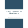 Father Welcomes All His Children - Paperback