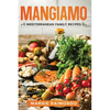 Mangiamo: Mediterranean Family Recipes - Hardcover
