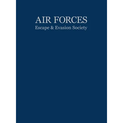 Air Forces Escape and Evasion Society - Hardcover