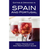 Eating & Drinking in Spain and Portugal: Menu Translator and Restaurant Guide - Paperback