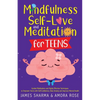 Mindfulness, Self-Love, and Meditation for Teens - Paperback
