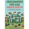 Crosswords for Kids Ages 9 and Up: Crosswords for Kids to Help Improve Vocabulary and Pass the Time - Hardcover