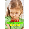 Anger Managerment for Kids: Perfect Gift for Holiday - Paperback