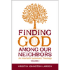 Finding God Among Our Neighbors, Volume 2: An Interfaith Systematic Theology - Paperback