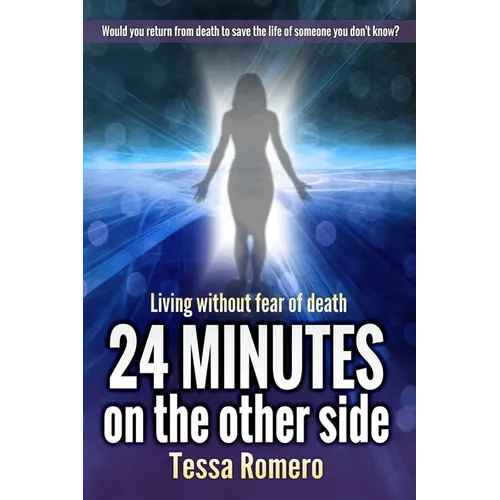 24 Minutes On The Other Side: Living Without Fear of Death - Paperback