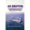 46 Driver a Marine Corps Helicopter Pilot's Vietnam Memoir - Paperback
