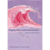 Psychedelics and Individuation: Essays by Jungian Analysts - Hardcover