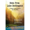 News from Lake Boobbegone: A Breast Cancer Memoir from the Heart - Paperback
