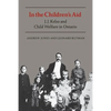 In the Children's Aid: J.J. Kelso and Child Welfare in Ontario - Paperback