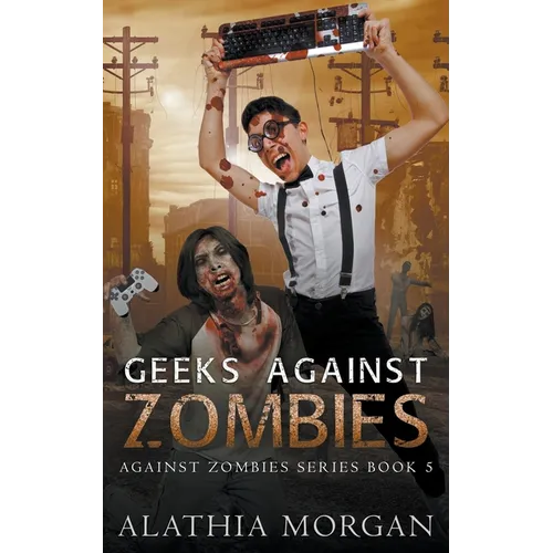 Geeks Against Zombies - Paperback