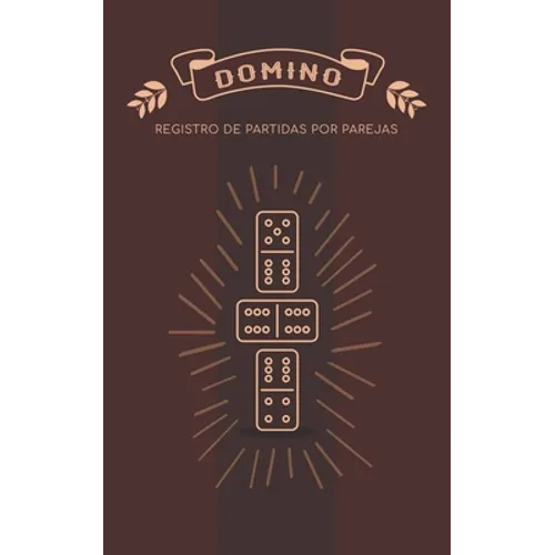 Domino Registro de Partidas por Parejas: Libro para apuntar los juegos de domino por equipos - Paperback